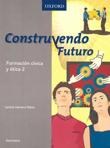 CONSTRUYENDO FUTURO FORMACION CIVICA Y ETICA 2 SECUNDARIA