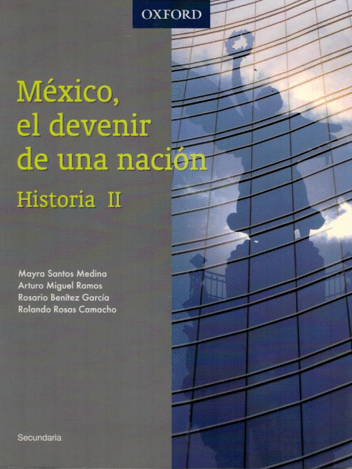 MEXICO EL DEVENIR DE UNA NACION HISTORIA 2 SECUNDARIA