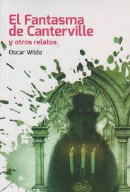 FANTASMA DE CANTERVILLE Y OTROS RELATOS EL