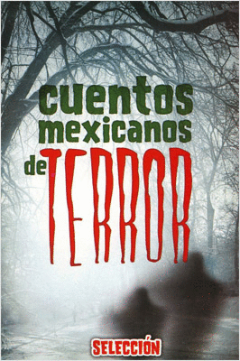 CUENTOS MEXICANOS DE TERROR