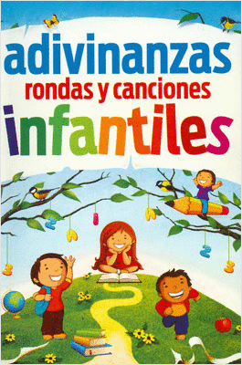 ADIVINANZAS RONDAS Y CANCIONES INFANTILES