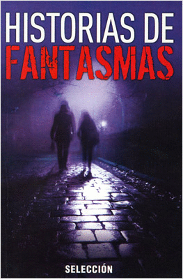 HISTORIAS DE FANTASMAS