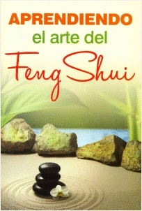 APRENDIENDO EL ARTE DEL FENG SHUI