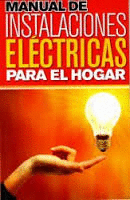 MANUAL DE INSTALACIONES ELECTRICAS PARA EL HOGAR