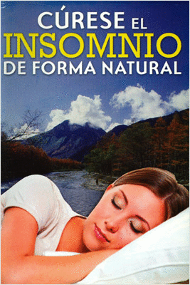 CURESE EL INSOMNIO DE FORMA NATURAL