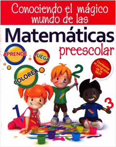 CONOCIENDO EL MAGICO MUNDO DE LAS MATEMATICAS PREESCOLAR