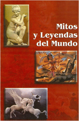 MITOS Y LEYENDAS DEL MUNDO