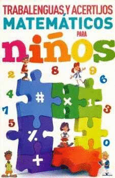 TRABALENGUAS Y ACERTIJOS MATEMATICOS PARA NI�OS