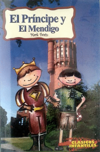 EL PRINCIPE Y EL MENDIGO  (INFANTIL)