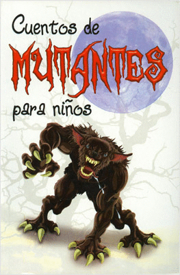 CUENTOS DE MUTANTES PARA NI�OS