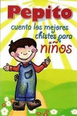 PEPITO CUENTA LOS MEJORES CHIESTES PARA NIOS