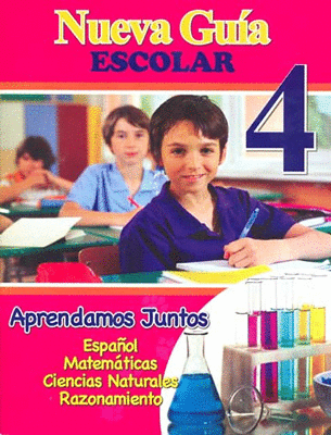 NUEVA GUIA ESCOLAR 4 APRENDAMOS JUNTOS