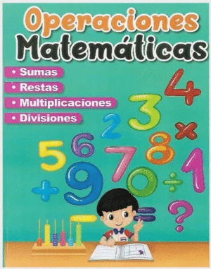 OPERACIONES MATEMATICAS / SUMAS  RESTAS  MULTIPLICACIONES  DIVISIONES