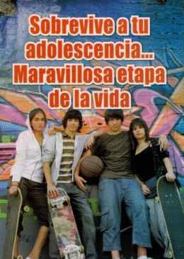 SOBREVIVE A TU ADOLESCENCIA MARAVILLOSA ETAPA DE LA VIDA