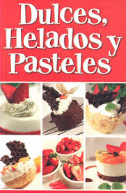 DULCES HELADOS Y PASTELES