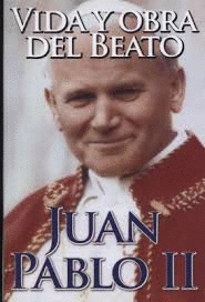 VIDA Y OBRA DEL SANTO JUAN PABLO II