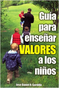GUIA PARA ENSE�AR VALORES A LOS NI�OS