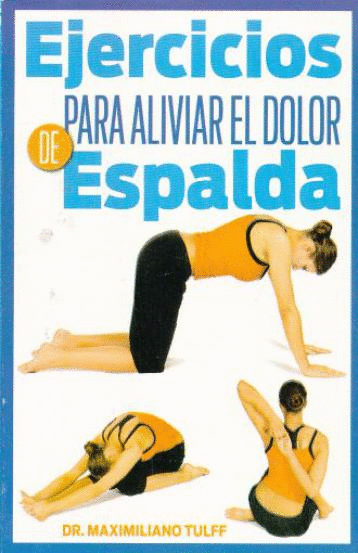 EJERCICIOS PARA AILIVIAR EL DOLOR DE ESPALDA