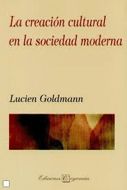 LA CREACION CULTURAL EN LA SOCIEDAD MODERNA