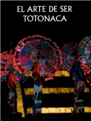 ARTE DE SER TOTONACA EL