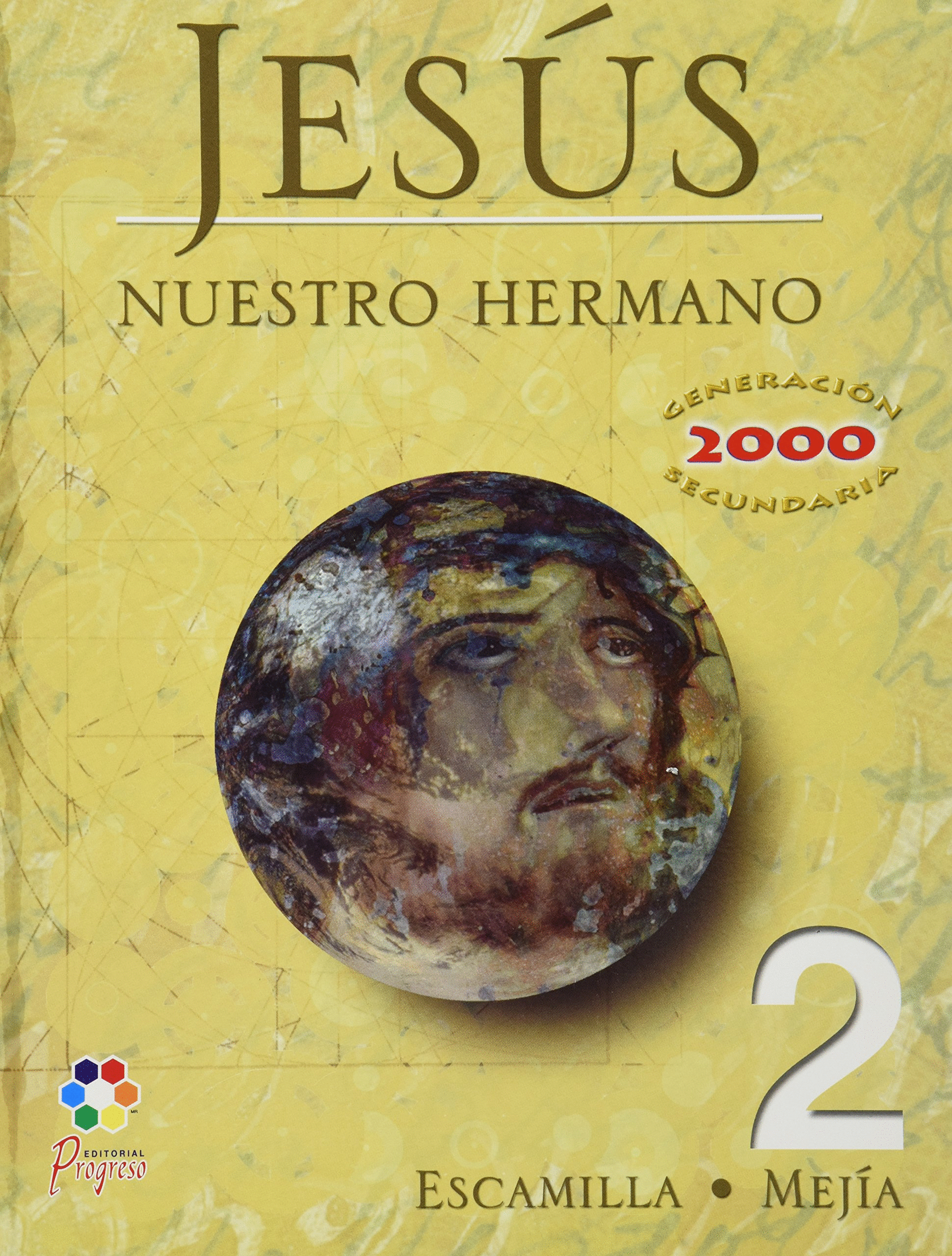 JESUS NUESTRO HERMANO GENERACION 2000 SECUNDARIA