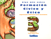 ALGO MAS SOBRE FORMACION CIVICA Y ETICA 3 SECUNDARIA