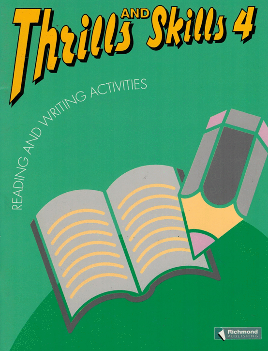 THRILLS AND SKILLS 4 READING AND WRITING ACTIVITIES