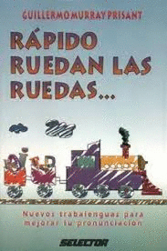 RAPIDO RUEDAN LAS RUEDAS