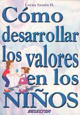 COMO DESARROLLAR LOS VALORES EN LOS NIOS