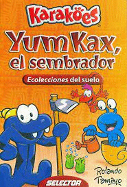 YUM KAX EL SEMBRADOR