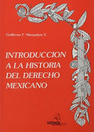 INTRODUCCION A LA HISTORIA DEL DERECHO MEXICANO