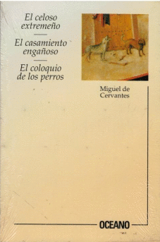 CELOSO EXTREMEO CASAMIENTO ENGAOSO COLOQUIO DE LOS PERROS EL