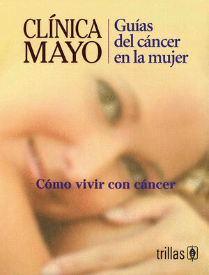 CLINICA MAYO GUIAS DEL CANCER EN LA MUJER