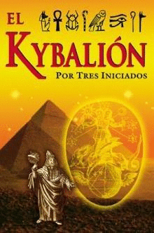KYBALION EL / TRES INICIADOS