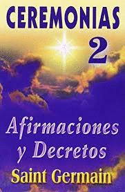 CEREMONIAS 2 AFIRMACIONES Y DECRETOS