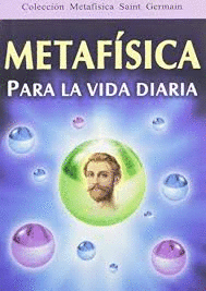 METAFISICA PARA LA VIDA DIARIA