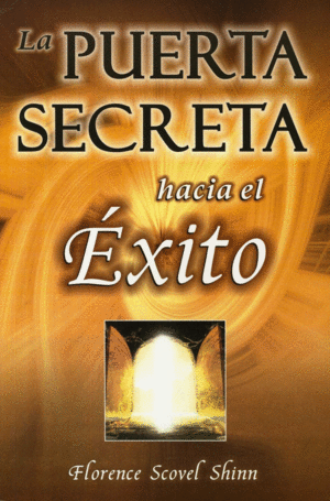 LA PUERTA SECRETA HACIA EL EXITO