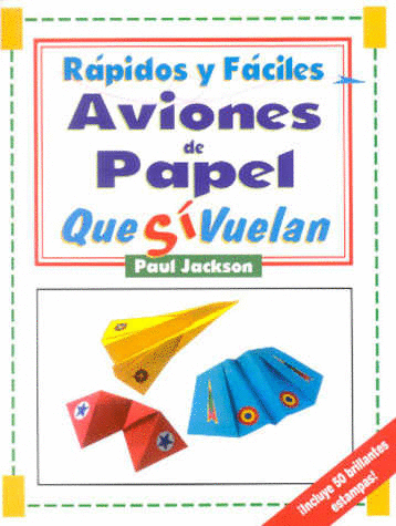 RAPIDOS Y FACILES AVIONES DE PAPEL QUE SI VUELAN