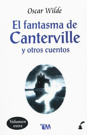 FANTASMA DE CANTERVILLE Y OTROS CUENTOS EL