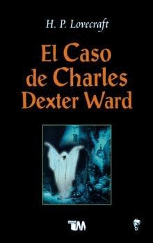 CASO DE CHARLES DEXTER WARD EL