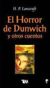 HORROR DE DUNWICH Y OTROS CUENTOS EL