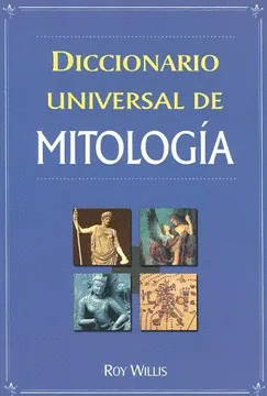 DICCIONARIO UNIVERSAL DE MITOLOGIA