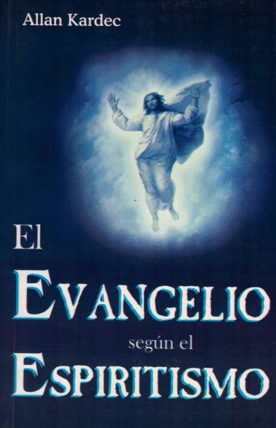 EVANGELIO SEGUN EL ESPIRITISMO