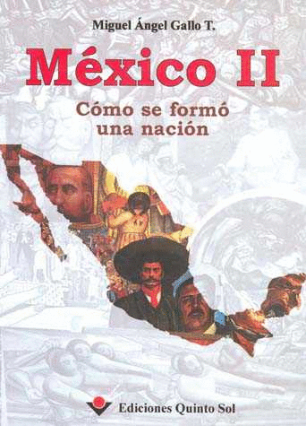 MEXICO 2 COMO SE FORMO UNA NACION