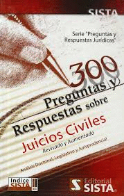 300 PREGUNTAS Y RESPUESTAS SOBRE JUICIOS CIVILES