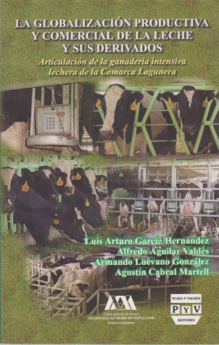 GLOBALIZACION PRODUCTIVA Y COMERCIAL DE LA LECHE Y SUS DERIVADOS LA
