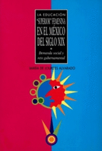 EDUCACION SUPERIOR FEMENINA EN EL MEXICO DEL SIGLO XIX
