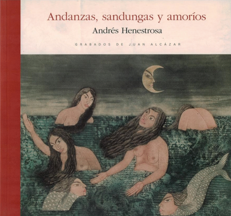 ANDANZAS SANDUNGAS Y AMORIOS