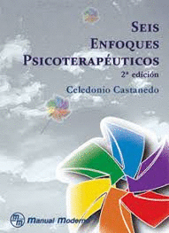 SEIS ENFOQUES PSICOTERAPEUTICOS