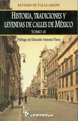 HISTORIA TRADICIONES Y LEYENDAS DE CALLES DE MEXICO 2